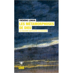 Les métamorphoses de Dieu - La nouvelle spiritualité occidentale (Broché)
