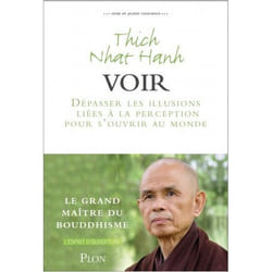 Voir - Dépasser les illusions liées à la perception pour s'ouvrir au monde (Broché)