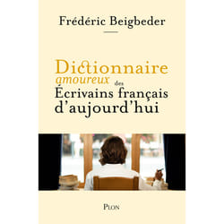 ISBN Dictionnaire amoureux des écrivains français d'aujourd'hui : Le livre de Frédéric Beigbeder, Alain Bouldouyre