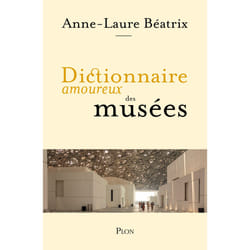 ISBN Dictionnaire amoureux des musées : Le livre de Anne-Laure Béatrix