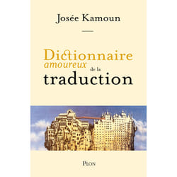 ISBN Dictionnaire amoureux de la Traduction : Le livre de Josée Kamoun, Alain Bouldouyre