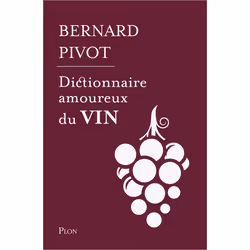 ISBN Dictionnaire amoureux du vin - Edition collector : Le livre de Bernard Pivot, 480 pages