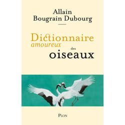 ISBN Dictionnaire amoureux des oiseaux : Le livre de Allain Bougrain-Dubourg, Alain Bouldouyre