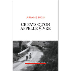 ISBN Ce pays qu'on appelle vivre : Le livre de Ariane Bois