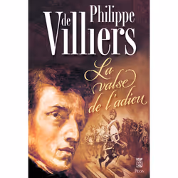 ISBN La valse de l'adieu : Le livre de Philippe de Villiers, Roman, 594 pages