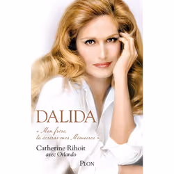 ISBN Dalida - Mon frère tu écriras mes Mémoires : Le livre de Catherine Rihoit, biographie, 508 pages
