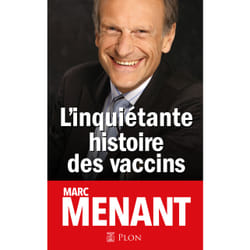ISBN L'inquiétante histoire des vaccins : Le livre de Marc Menant