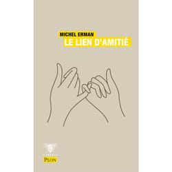 ISBN Le lien d'amitié : Le livre de Michel Erman