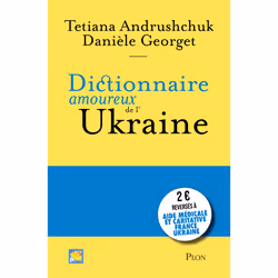 ISBN Dictionnaire amoureux de l'Ukraine : Le livre de Danièle Georget, Tetiana Andrushchuk, société, 418 pages