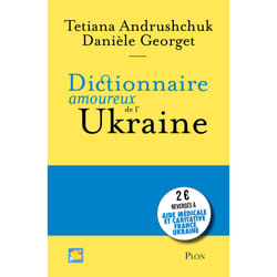 ISBN Dictionnaire amoureux de l'Ukraine : Le livre de Danièle Georget, Tetiana Andrushchuk