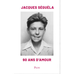 ISBN 90 ans d'Amour : Le livre de Jacques Séguéla