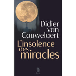 ISBN L'insolence des miracles : Le livre de Didier Van Cauwelaert