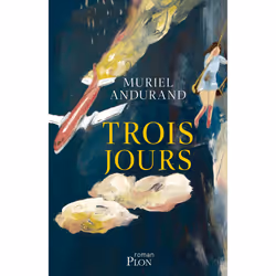 ISBN Trois jours : Le livre de Muriel Andurand, Roman, 192 pages