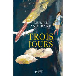 ISBN Trois jours : Le livre de Muriel Andurand