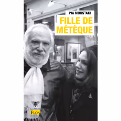 ISBN Fille de métèque : Le livre de Pia Moustaki, François Morel, biographie, 192 pages