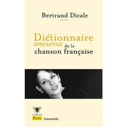 ISBN Dictionnaire amoureux de la chanson française : Le livre de Bertrand Dicale, Alain Bouldouyre