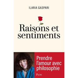 ISBN Raisons et sentiments - Prendre l'amour avec Philosophie : Le livre de Ilaria Gaspari