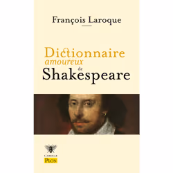 ISBN Dictionnaire amoureux de Shakespeare : Le livre de François Laroque, Alain Bouldouyre, Art & design, 928 pages