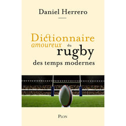 ISBN Dictionnaire amoureux du rugby des temps modernes : Le livre de Daniel Herrero, Alain Bouldouyre