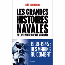 ISBN Les grandes histoires navales de la seconde guerre mondiale : Le livre de Loïc Guermeur, histoire, 352 pages