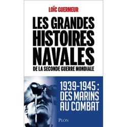 ISBN Les grandes histoires navales de la seconde guerre mondiale : Le livre de Loïc Guermeur