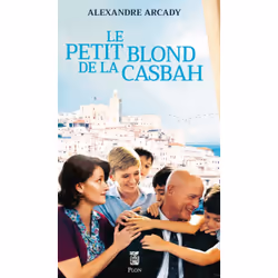 ISBN Le petit blond de la casbah : Le livre de Alexandre Arcady, Roman, 224 pages