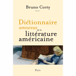 ISBN Dictionnaire amoureux de la littérature américaine : Le livre de Bruno Corty, Alain Bouldouyre, Art & design, 624 pages