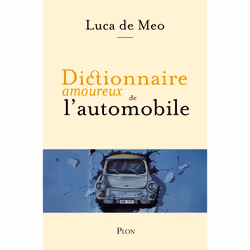 ISBN Dictionnaire amoureux de l'automobile : Le livre de Luca De Meo, Alain Bouldouyre, Art & design, 528 pages