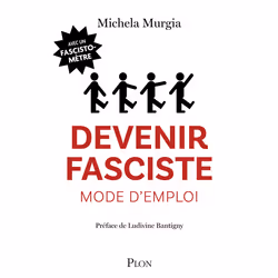 ISBN Devenir fasciste mode d'emploi : Le livre de Michela Murgia, Essai, 160 pages