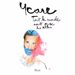 ISBN Tout le monde naît avec des ailes : Le livre de Ycare, biographie, 160 pages
