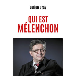 ISBN Qui est Mélenchon : Le livre de Julien Dray