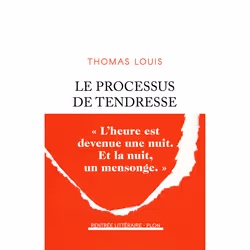 ISBN Le Processus de tendresse : Le livre de Thomas Louis, Roman, 224 pages