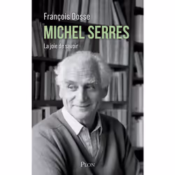 ISBN Michel Serres - La joie de savoir : Le livre de François Dosse, histoire, 736 pages