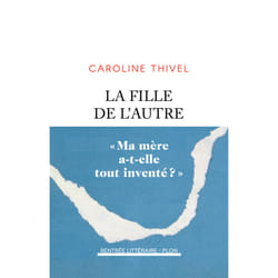 ISBN La Fille de l'autre : Le livre de Caroline Thivel