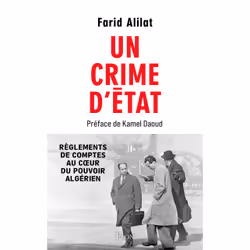 ISBN Un crime d'Etat : Le livre de Farid Alilat, société, 272 pages