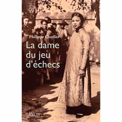 ISBN La Dame du jeu d'échecs : Le livre de Philippe Charlier, Roman, 176 pages