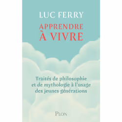 ISBN Apprendre à vivre : Le livre de Luc Ferry, Essai, 656 pages