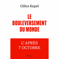 ISBN Le Bouleversement du monde - L'après 7 Octobre : Le livre de Gilles Kepel, société, 176 pages