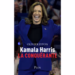 ISBN Kamala Harris, la conquérante : Le livre de Olivier Piton, société, 384 pages