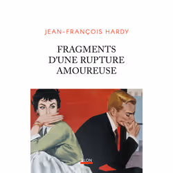 ISBN Fragments d'une rupture amoureuse : Le livre de Jean-François Hardy, biographie, 192 pages
