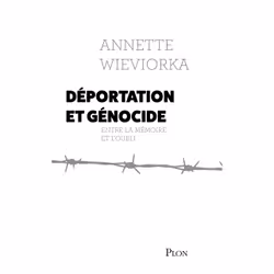 ISBN Déportation et génocide : Le livre de Annette Wieviorka, histoire, 560 pages