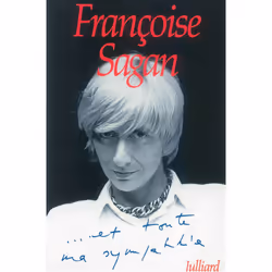 ISBN Et toute ma sympathie : Le livre de Françoise Sagan, Roman, 224 pages