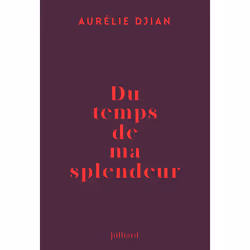 ISBN Du temps de ma splendeur : Le livre de Aurélie Djian, Roman, 176 pages