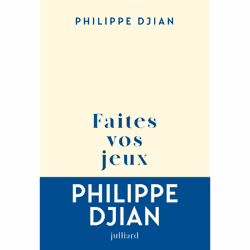 ISBN Faites vos jeux : Le livre de Philippe Djian, Roman, 240 pages