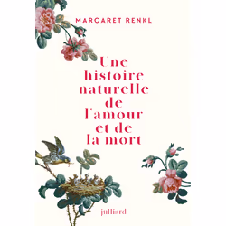 ISBN Une histoire naturelle de l'amour et de la mort : Le livre de Margaret Renkl, Essai, 304 pages