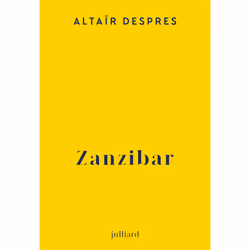 ISBN Zanzibar : Le livre de Altaïr Despres, Roman, 240 pages