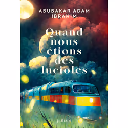 ISBN Quand nous étions des lucioles : Le livre de Abubakar Adam Ibrahim, Roman, 496 pages