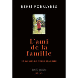 ISBN L'ami de la famille - Souvenirs de Pierre Bourdieu : Le livre de Denis Podalydès