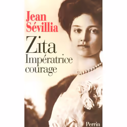 Perrin ZITA IMPERATRICE COURAGE, Français