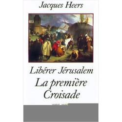 La première croisade - Libérer Jérusalem (1095-1107) (Broché)